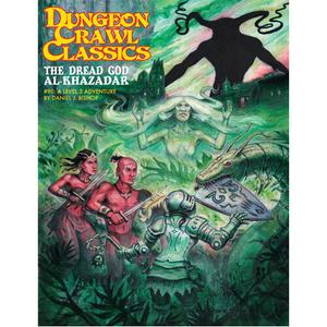 Книга Dungeon Crawl Classics Rpg: 90 – The Dread God Of Al-Khazadar