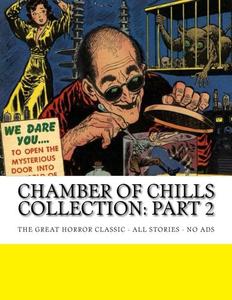 Chamber Of Chills Collection: Part 2: A Five-Volume Collection -- All Stories - No Ads (CreateSpace Independent Publishing Platform)