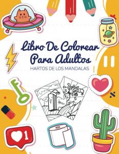 libro de colorear para adultos hartos de los mandalas: diferente. Kawaii. Garabatear. Sábanas modernas y variadas para relajarse y disfrutar (Spanish Edition) (Independently published)