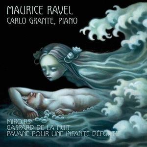 CD диск Ravel / Grante, Carlo: Miroirs - Pavane Pour Une Infante Defunte - Gaspar
