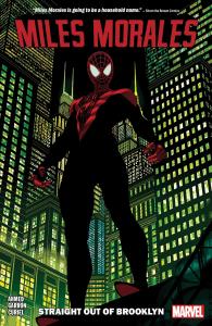 Miles Morales Vol. 1: Straight Out Of Brooklyn (MILES MORALES: SPIDER-MAN) (Marvel Universe)