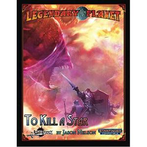 Книга Starfinder: Legendary Planet – To Kill A Star