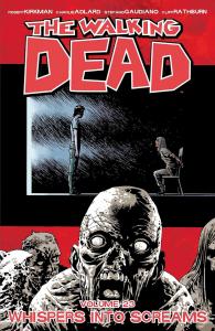 Walking Dead Volume 23: Whispers Into Screams (Image Comics)