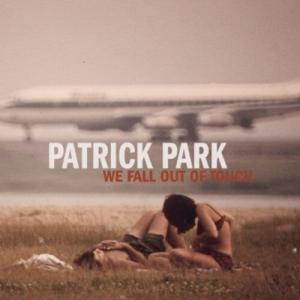 CD диск Park, Patrick: We Fall Out of Touch