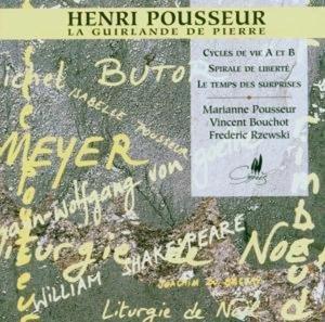 CD диск Pousseur / Bouchot / Rzewski: Guirlande de Pierre / Cycle de Vie a Et B