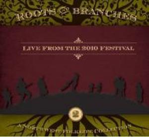 Диск CD Roots and Branches, Vol. 2: Live from 2010 Northwest Folklife Festival - Various Artists