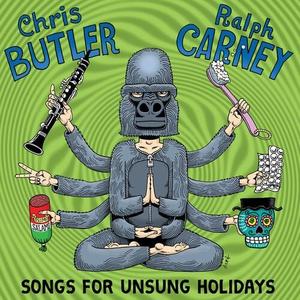 Виниловая пластинка Chris Butler & Ralph Carney - Songs For Unsung Holiodays