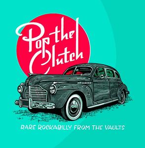 Виниловая пластинка LP Pop The Clutch: Rare Rockabilly From The Vaults [Black Friday White Vinyl] - Various Artists