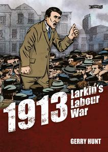 1913 - Larkin's Labour War (The O'Brien Press)