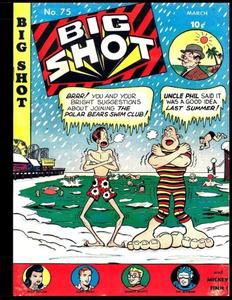Big Shot Comics #75: Golden Age Humor Comic 1947 (CreateSpace Independent Publishing Platform)