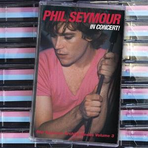 Аудиокассета Seymour, Phil: In Concert: Phil Seymour Archive Series 3