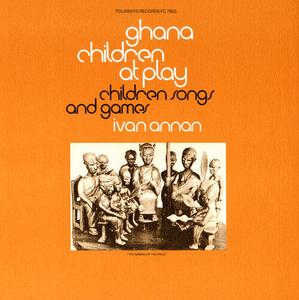 CD диск Annan, Ivan: Ghana: Children at Play: Children's Songs & Games