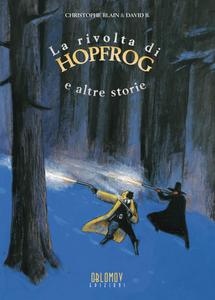 La rivolta di Hopfrog e altre storie (Oblomov Edizioni)