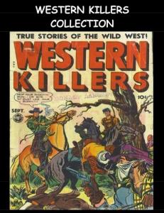 Western Killers Collection: Five Issue Super Collection - Golden Age Comic Collection - Western Killers Comics #60 - #64 (CreateSpace Independent Publishing Platform)