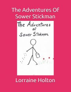 The Adventures Of Sower Stickman (Independently published)