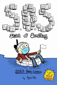 S.O.S. Start of Something: 2020 Daily Comics (Independently published)