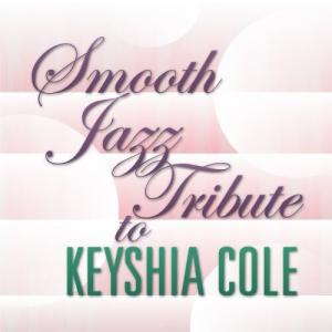 CD диск Smooth Jazz Tribute: Smooth Jazz Tribute to Keyshia Cole
