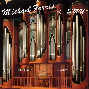 CD диск Farris, Michael: At Southern Methodist University: Organ Recital