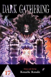 Dark Gathering, Vol. 17 (VIZ Media LLC)