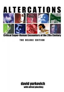 Altercations: Critical Super-Human Encounters of the 20th Century