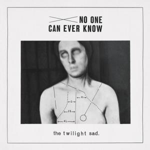 Виниловая пластинка LP No One Can Ever Know - The Twilight Sad