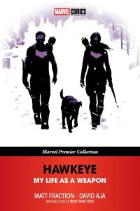 Hawkeye: My Life As A Weapon [Marvel Premier Collection] (Marvel Universe)