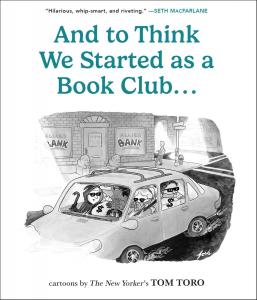 And to Think We Started as a Book Club . .  (Andrews McMeel Publishing)