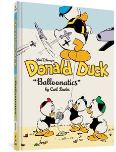 Walt Disney's Donald Duck "Balloonatics" Vol. 25: The Complete Carl Barks Disney Library (Fantagraphics Books)
