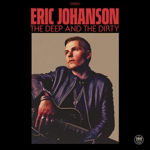 Виниловая пластинка Johanson, Eric: The Deep & the Dirty