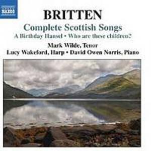 Диск CD Britten: Complete Scottish Songs - Benjamin Britten, Mark Wilde, David Owen Norris, Lucy Wakeford