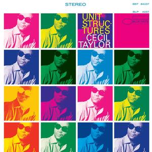 Виниловая пластинка CECIL TAYLOR - UNIT STRUCTURES LP (BLUE NOTE CLASSIC VINYL SERIES)