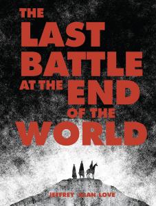 The Last Battle at the End of the World (Flesk Publications)