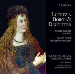 CD диск Anonymous / Roberts / Stras / Roberts / Ely: Lucrezia Borgia's Daughter