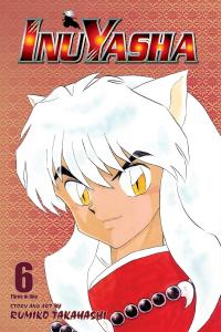 Inuyasha, Vol. 6 (VIZBIG Edition) (VIZ Media LLC)