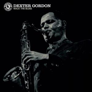 Виниловая пластинка LP Walk The Blues [Blue Vinyl] - Dexter Gordon