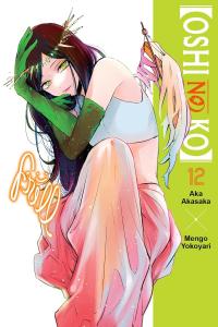 [Oshi No Ko], Vol. 12 (Volume 12) (Yen Press)