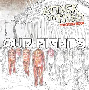 Attack on Titan Coloring Book 2: Our Fights (Attack on Titan Companions) (Kodansha Comics)