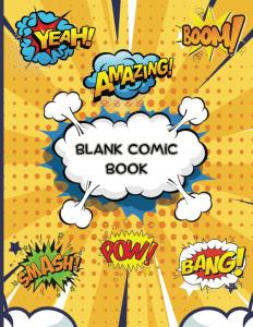 Blank Comic Book - Create Your Own Comics with 120+ Pages | DIY Drawing & Sketching Notebook for Artists, Kids, & Adults | Fun Cartoon Storytelling & Comic Strip Template Book (Independently published)
