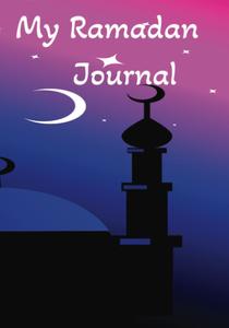 My Ramadan Journal (Independently published)