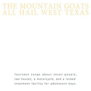 Виниловая пластинка LP All Hail West Texas - The Mountain Goats