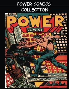 Power Comics Collection: Golden Age Four Comic Collection - Power Comics #1 - #4 (CreateSpace Independent Publishing Platform)