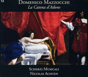 CD диск Mazzocchi / Scherzi Musicali / Achten: Catena D'adone