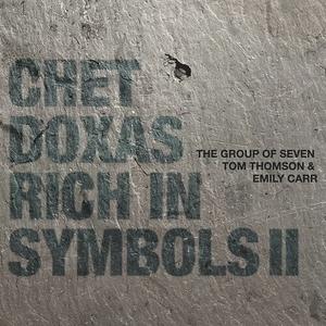 CD диск Doxas, Chet: Rich In Symbols II - The Group of Seven Tom Thomson & Emily Carr