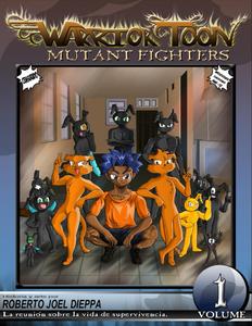 Warrior Toon: Mutant Fighters - Volume 01 - Versión en Español (Censurado) (Spanish Edition) (Independently published)