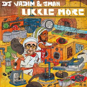 Виниловая пластинка DJ Vadim & Jman-Likkle More: Likkle More