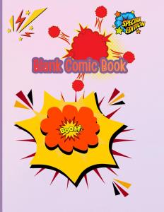 Blank Comic Book For Kids: Create Your Own Comics With This Comic Book Journal Notebook: Over 112 Pages Large Big 8.5" x 11" Cartoon / Comic Book With Lots of Templates (Independently published)