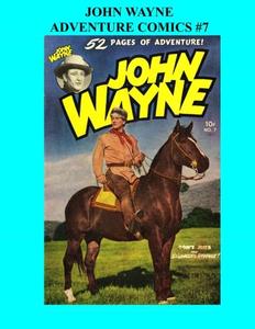 John Wayne Adventure Comics #7 (CreateSpace Independent Publishing Platform)