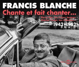 CD диск Blanche, Francis: Chante Et Fait Chanter