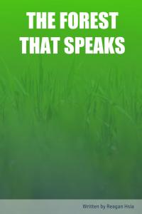 THE FOREST THAT SPEAKS (Independently published)