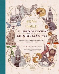 HARRY POTTER / ANIMALES FANTASTICOS: EL LIBRO DE COCINA OFICIAL DEL MUNDO MAGICO (NORMA EDITORIAL, S.A.)